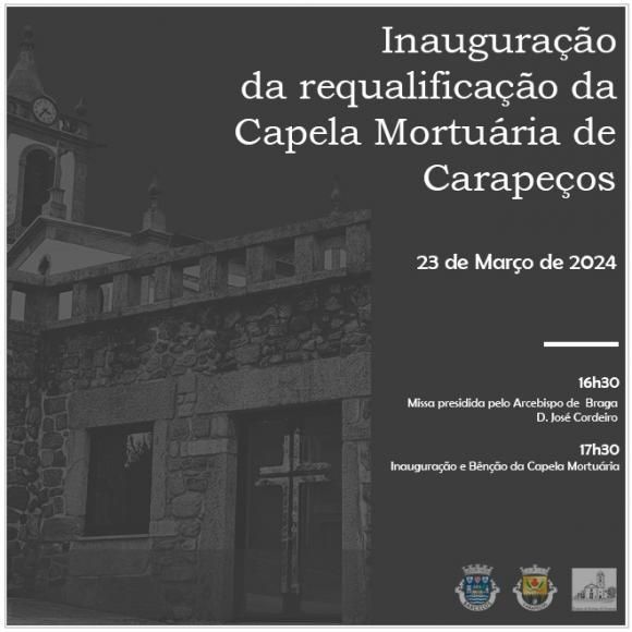 Convite para Inauguração da Requalificação da Capela Mortuária de Carapeços