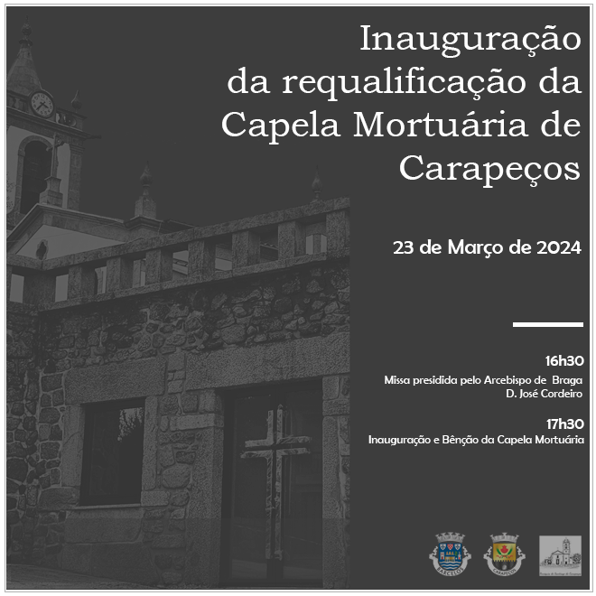 Inauguração da requalificação da Capela Mortuária de Carapeços